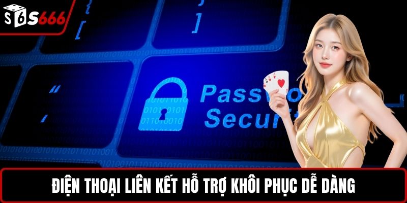 Điện thoại liên kết hỗ trợ khôi phục dễ dàng
