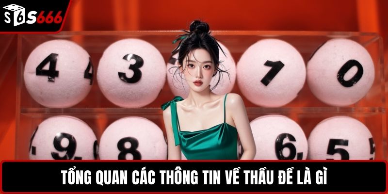 Tổng quan các thông tin về thầu đề là gì