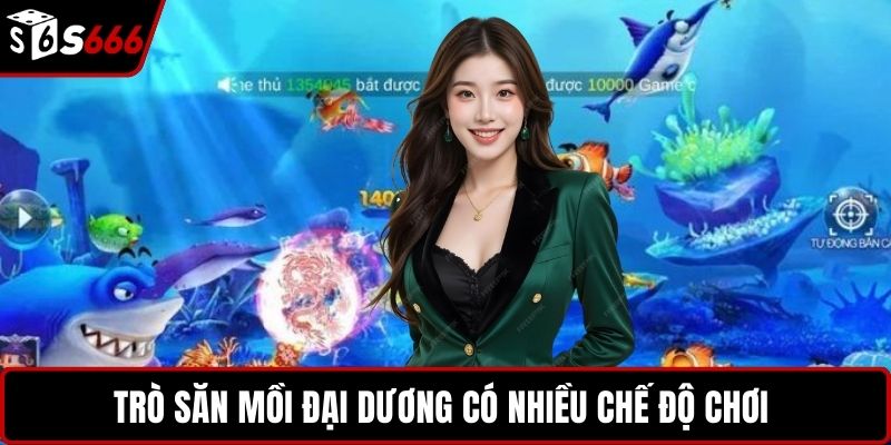 Trò săn mồi đại dương có nhiều chế độ chơi 